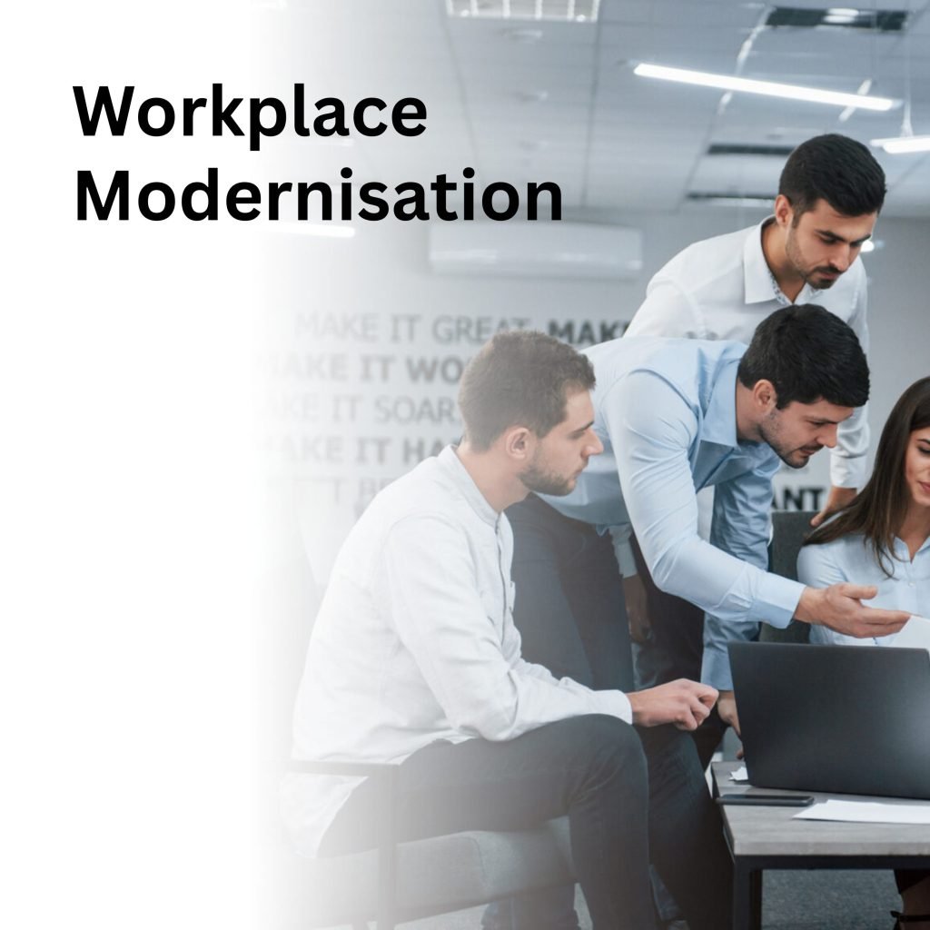 Workplace Modernisation 1 Workplace Modernisation